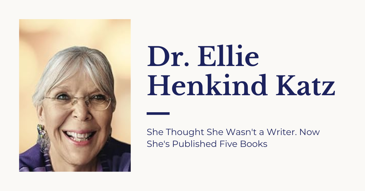 Portrait of Dr. Ellie Henkind Katz next to the article title "She Thought She Wasn't a Writer. Now She's Published Five Books"